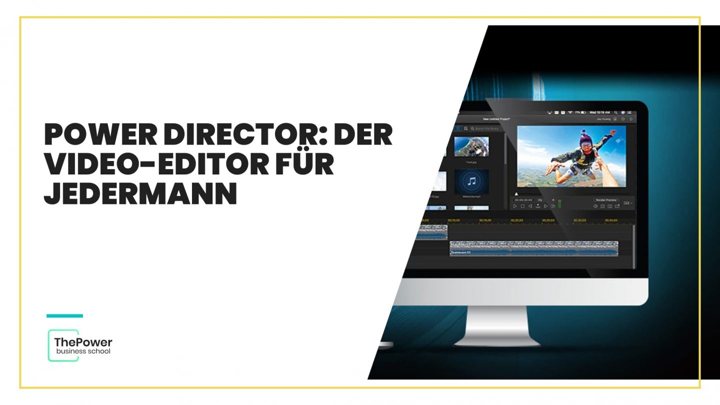 PowerDirector: der Video-Editor für jedermann