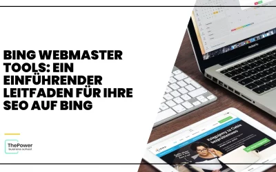Bing Webmaster Tools: Ein Leitfaden für SEO auf Bing