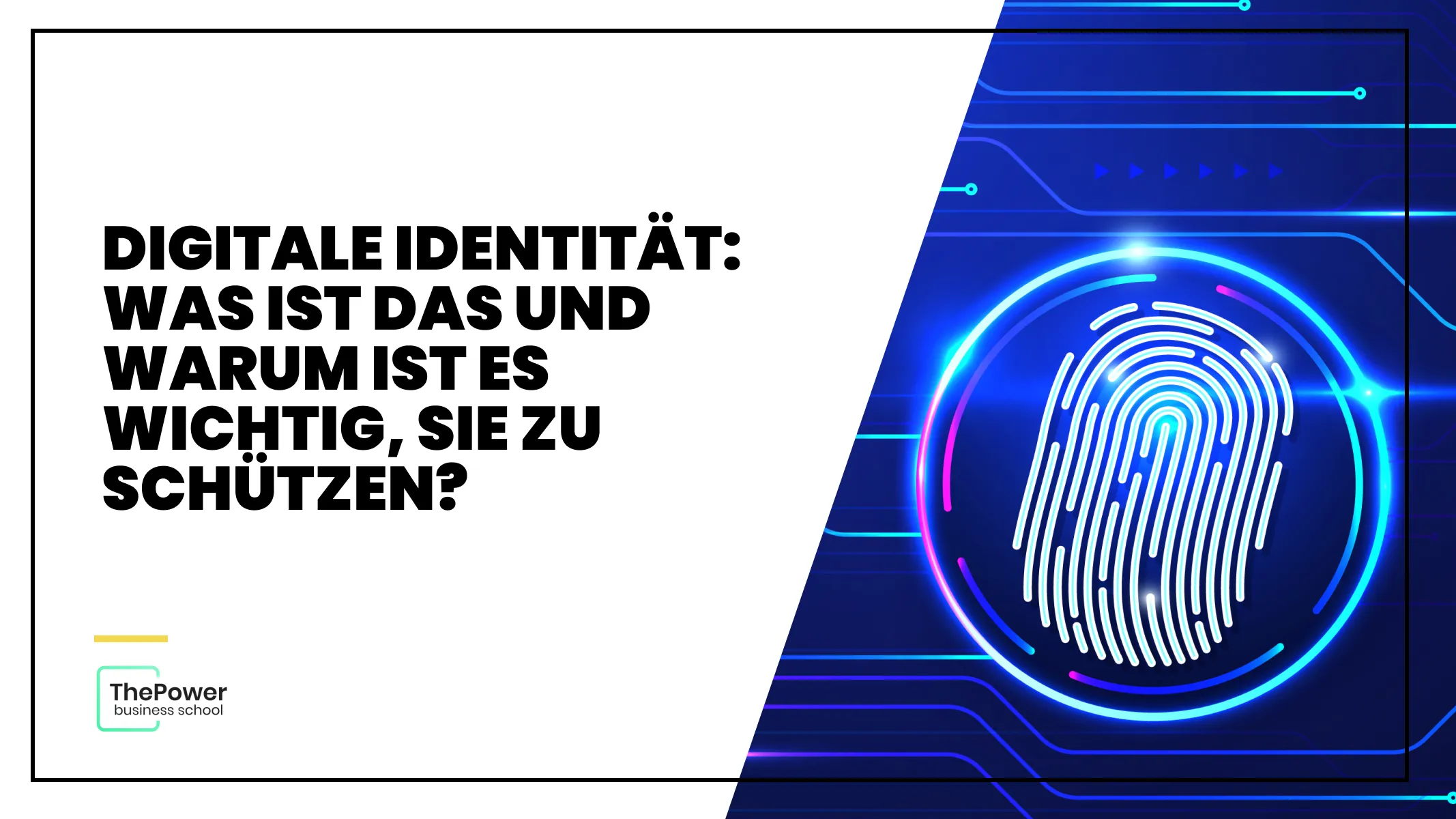 Digitale Identität: Was ist das und warum ist es wichtig, sie zu schützen?