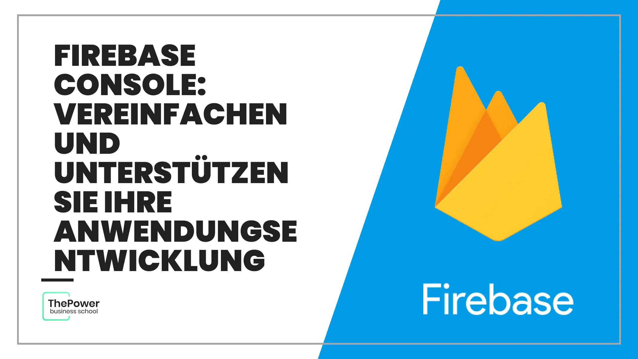 Firebase Console: Vereinfachen und unterstützen Sie Ihre Anwendungsentwicklung