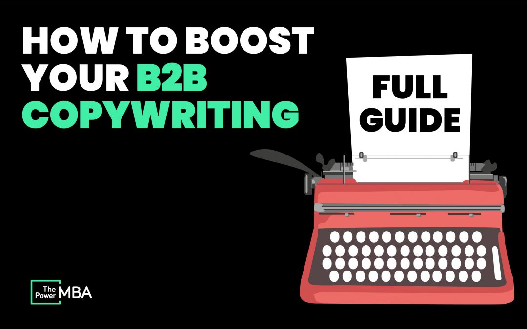 How to Boost Your B2B Copywriting: Full Guide