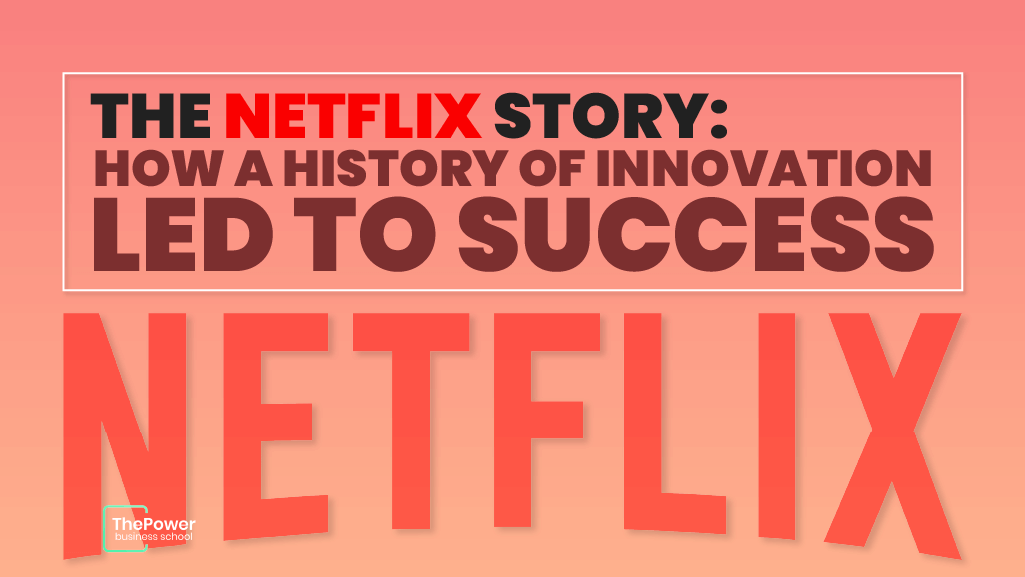 The Netflix story, how a history of innovation led to success