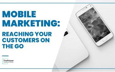 Mobile Marketing: Reaching your customers on the go