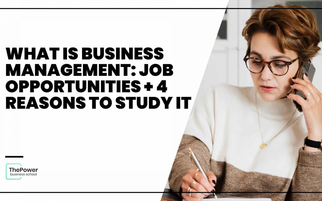 What is business management: job opportunities + 4 reasons to study it