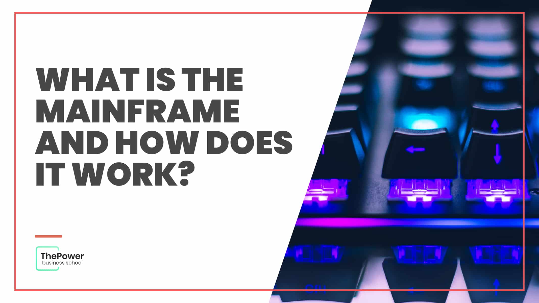 What is the Mainframe and how does it work? Find out now