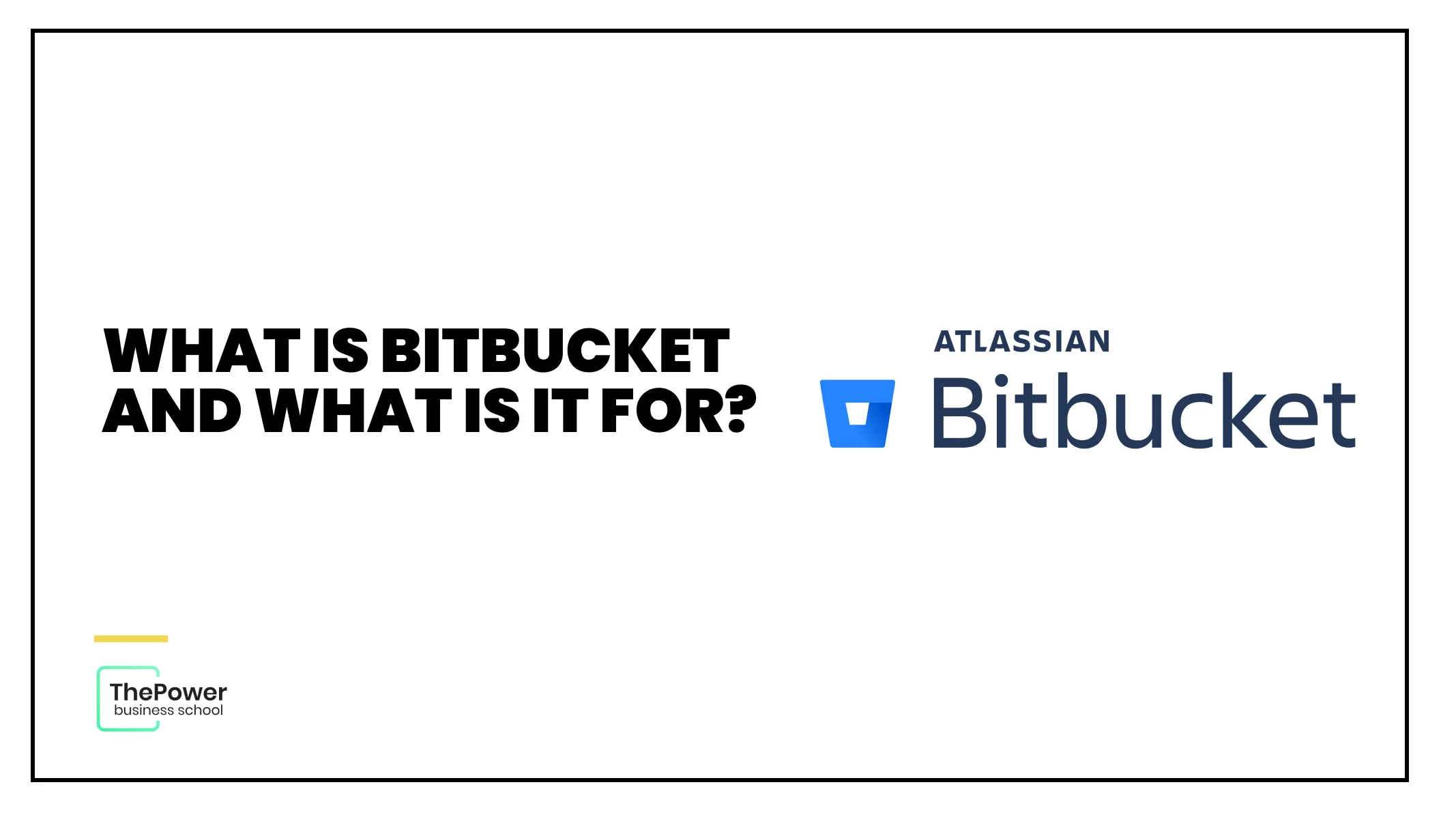 What is Bitbucket and what is it for? Find out now