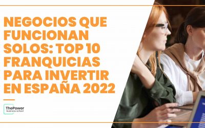 Negocios que funcionan solos: Top 10 franquicias para invertir en España 2022