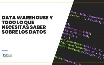 Data Warehouse y todo lo que necesitas saber sobre los datos
