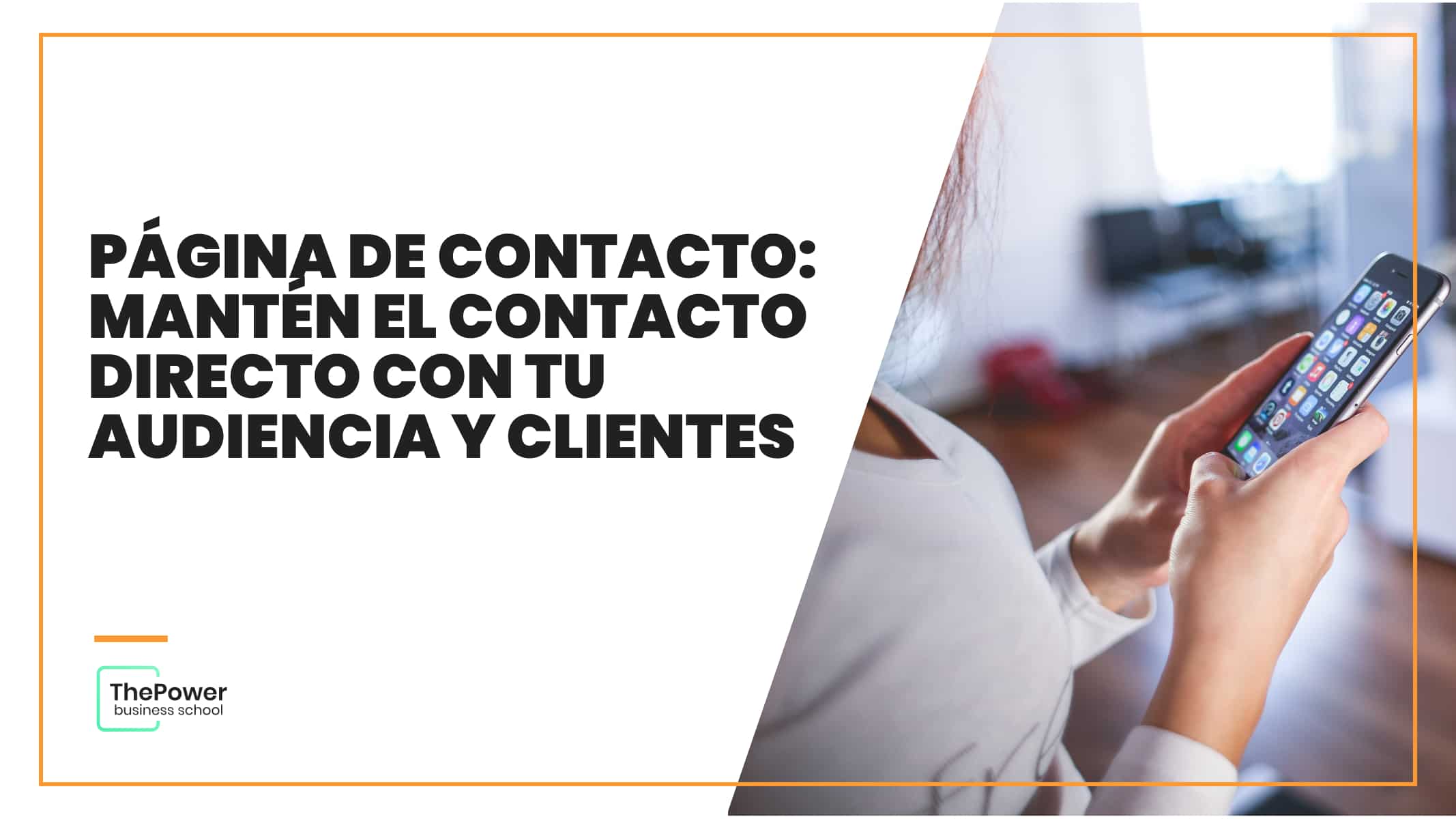 Página de Contacto: Mantén el contacto directo con tu audiencia y clientes