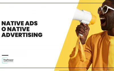 Native Ads o Native Advertising, la solución que seguro no conoces 