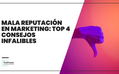 Mala reputación en marketing: TOP 4 consejos infalibles