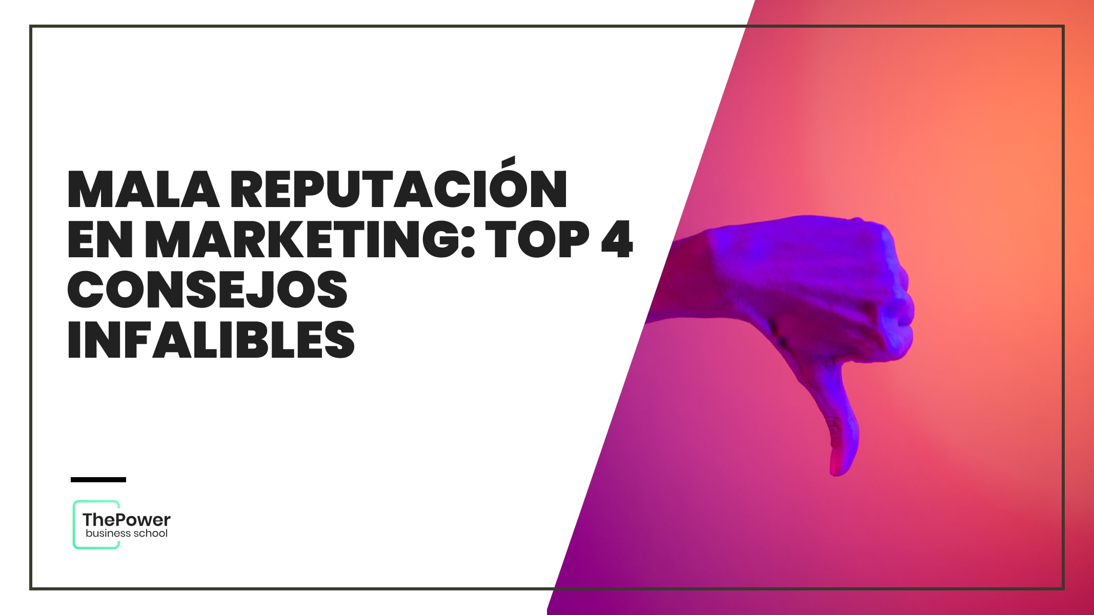 Mala reputación en marketing: TOP 4 consejos infalibles