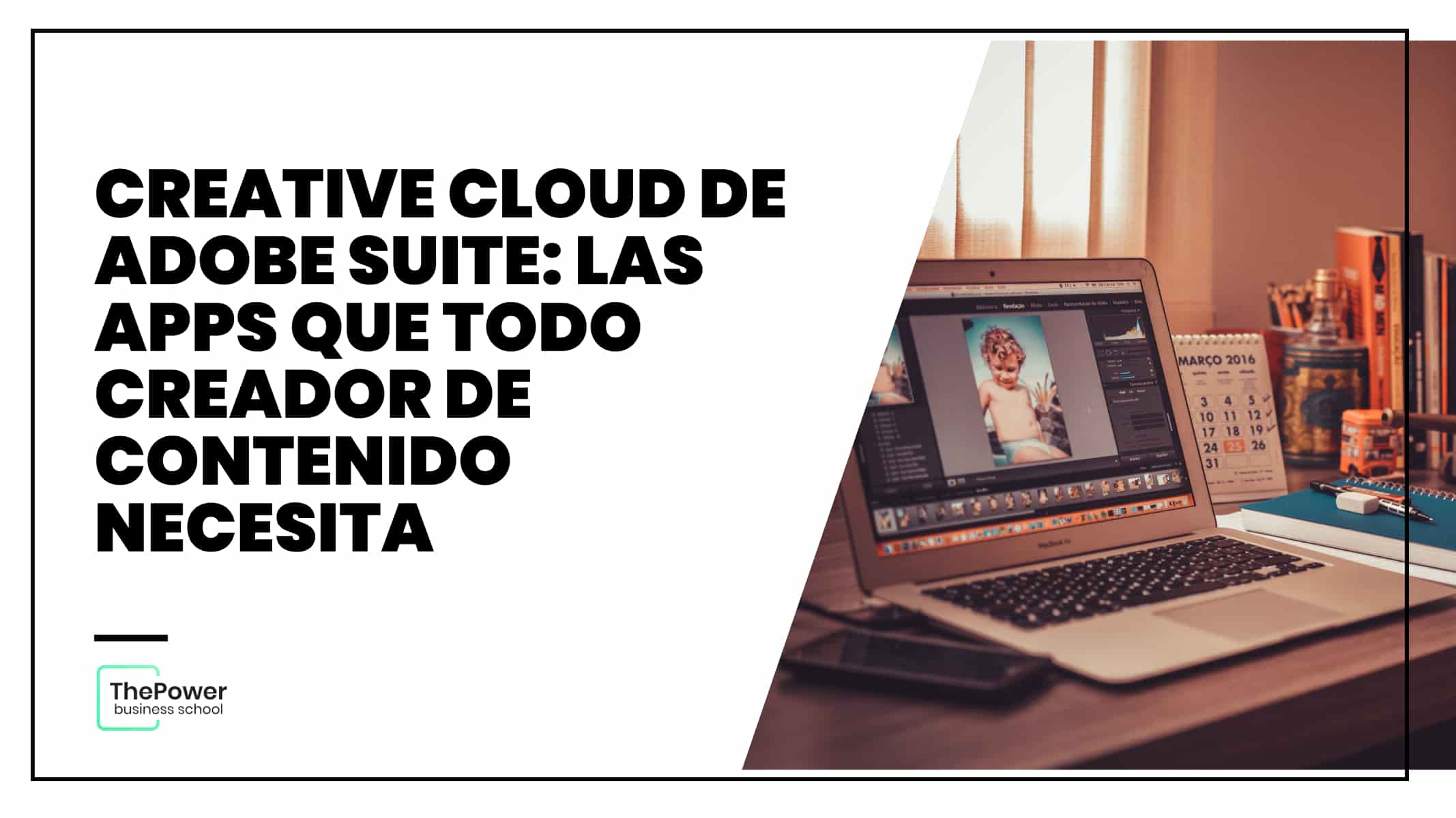 Creative Cloud de Adobe Suite: las apps que todo creador de contenido necesita