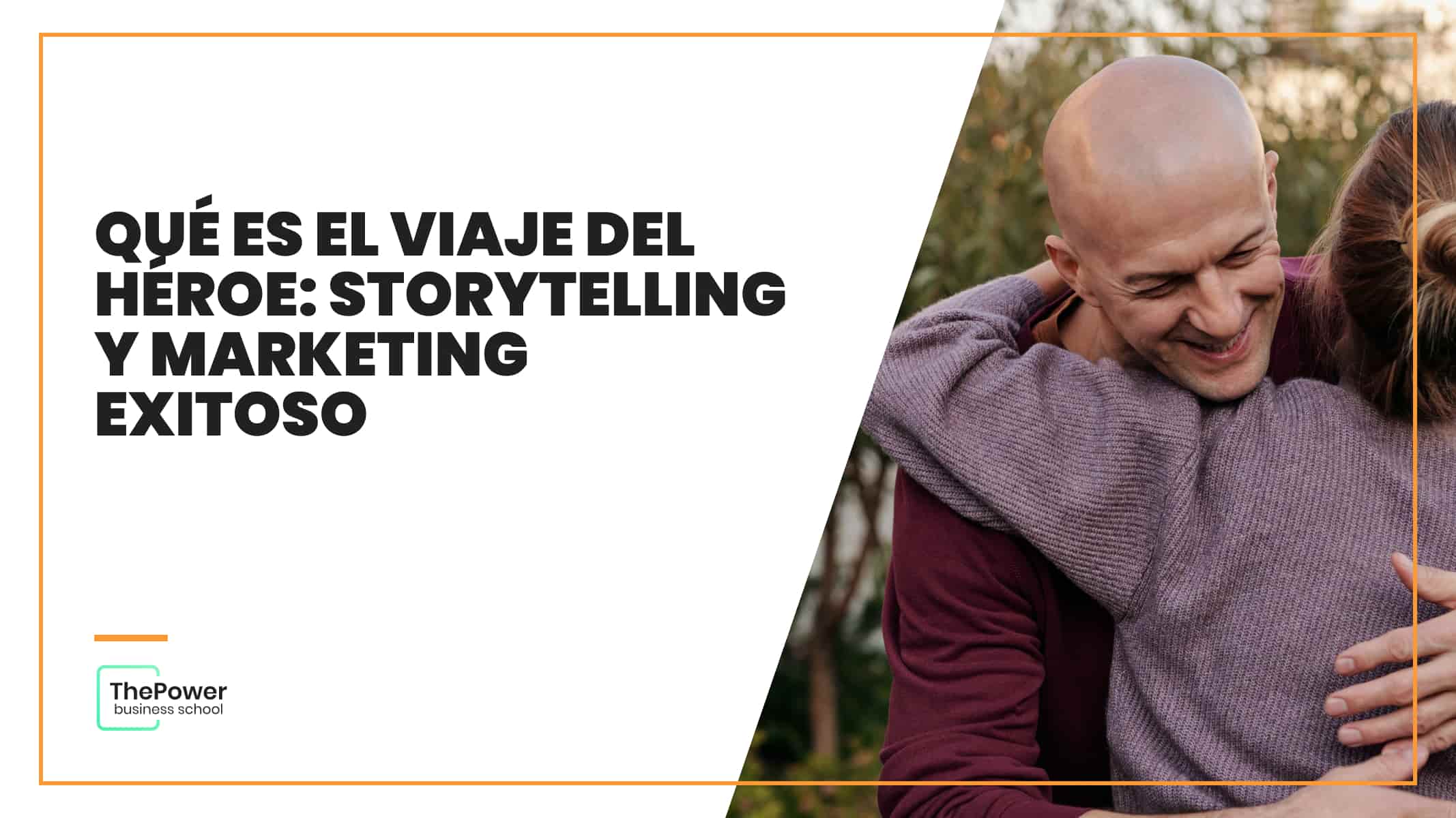 Qué es el viaje del héroe: storytelling y marketing exitoso 