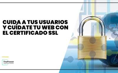 Cuida a tus usuarios y cuídate tu web con el certificado SSL