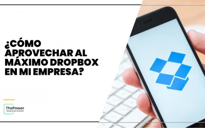 ¿Cómo aprovechar al máximo Dropbox en mi empresa?