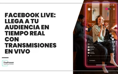 Facebook Live: Llega a tu audiencia en tiempo real con transmisiones en vivo