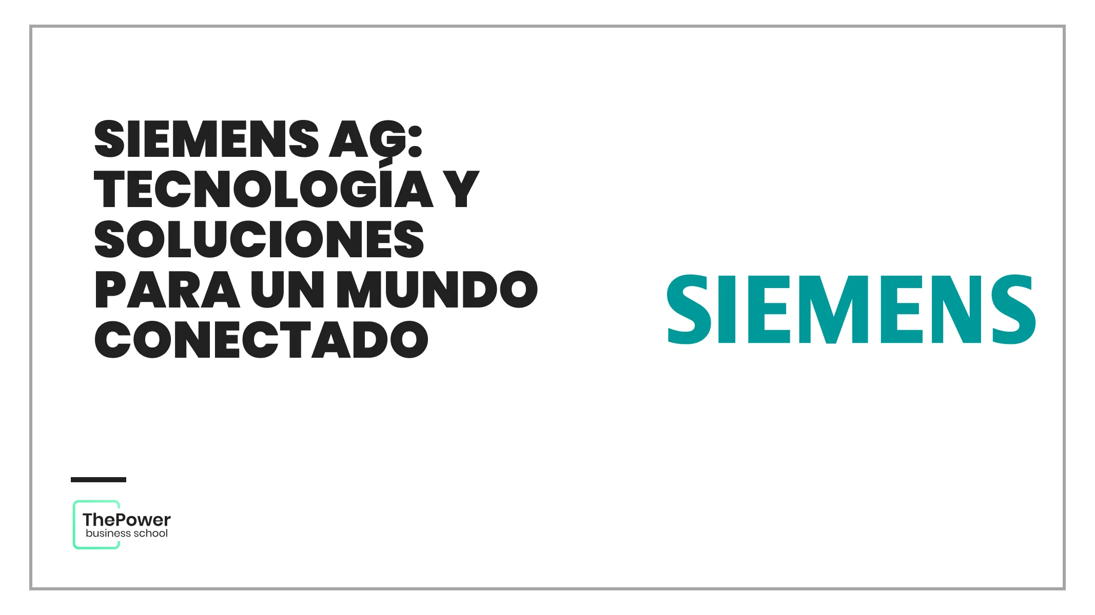 Siemens AG: Tecnología y soluciones para un mundo conectado